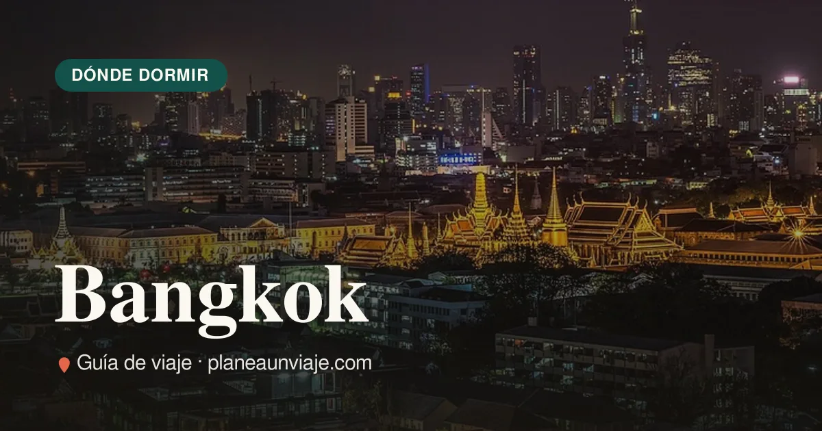 Dónde alojarse en Bangkok