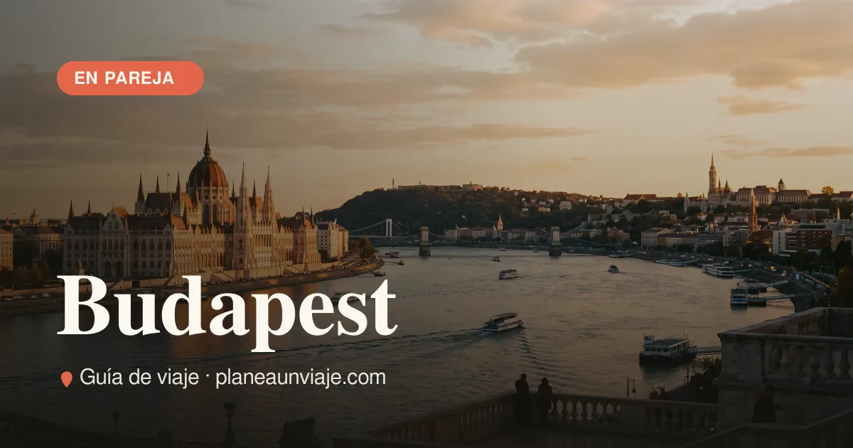 Escapada romántica a Budapest