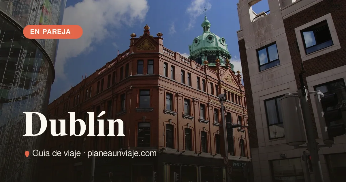 Escapada romántica a Dublín