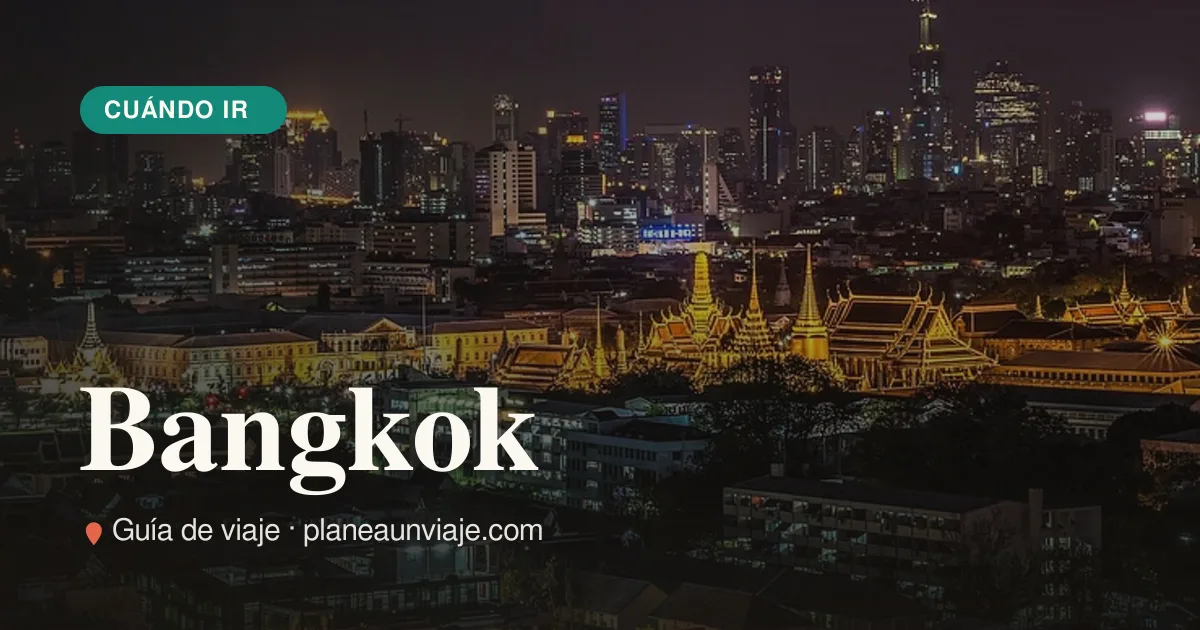 Mejor época para viajar a Bangkok