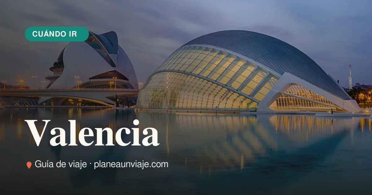 Mejor época para viajar a Valencia