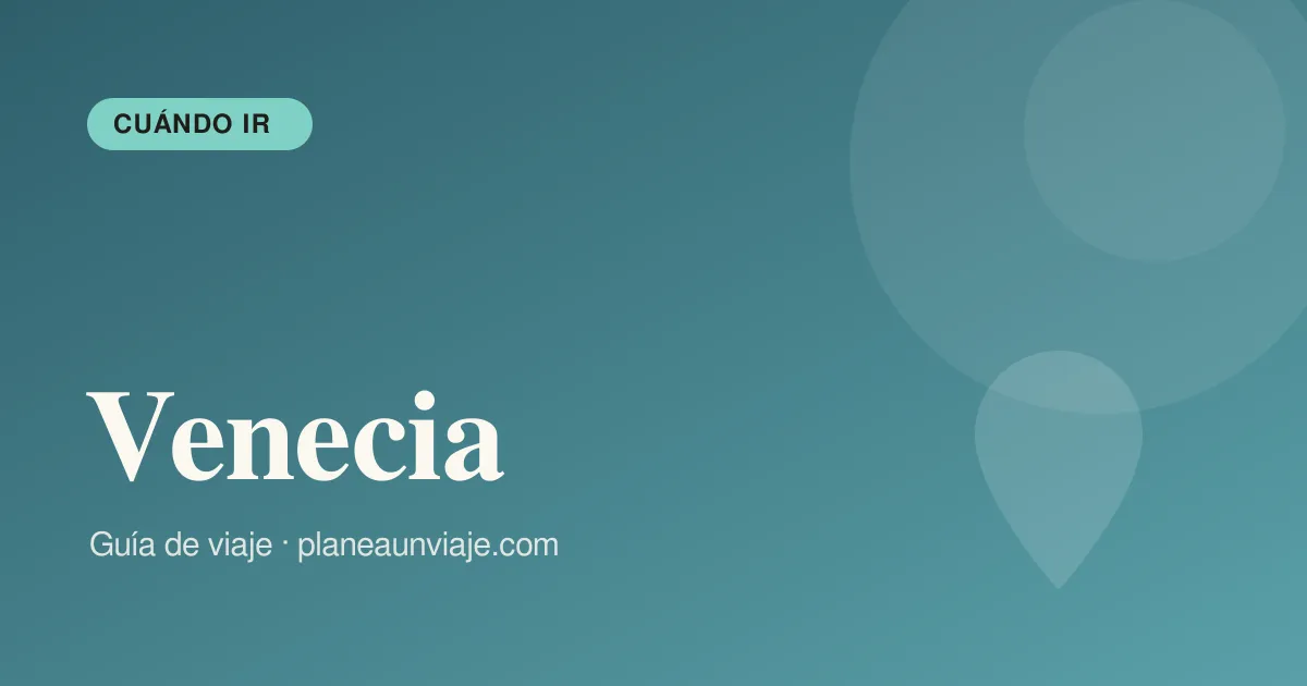 Mejor época para viajar a Venecia