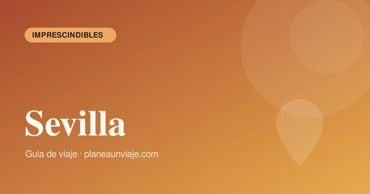Qué ver en Sevilla