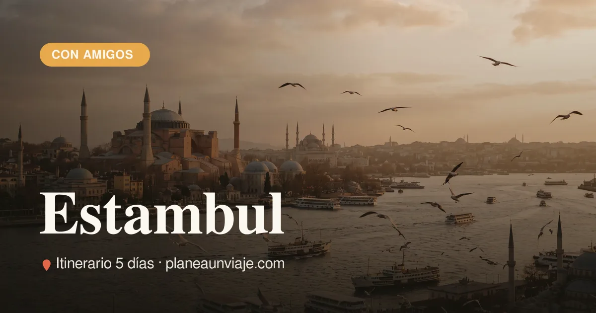 Estambul para grupo de amigos en 5 días