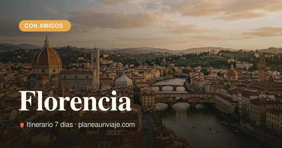 Florencia para grupo de amigos en 7 días