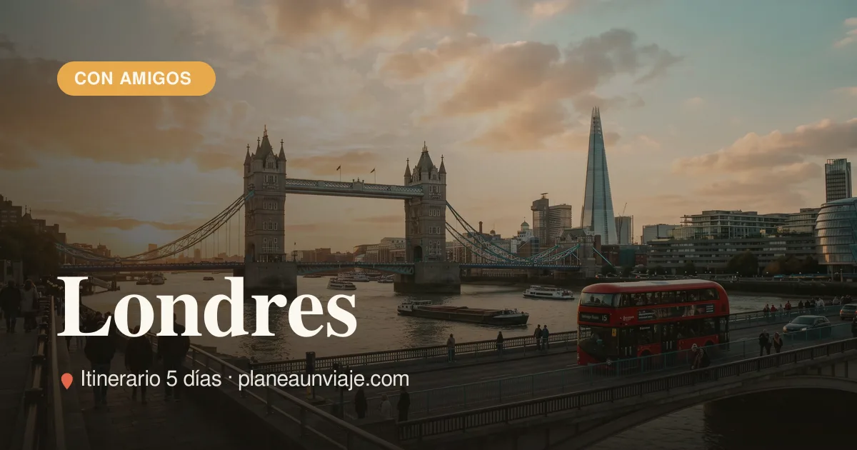 Londres para grupo de amigos en 5 días