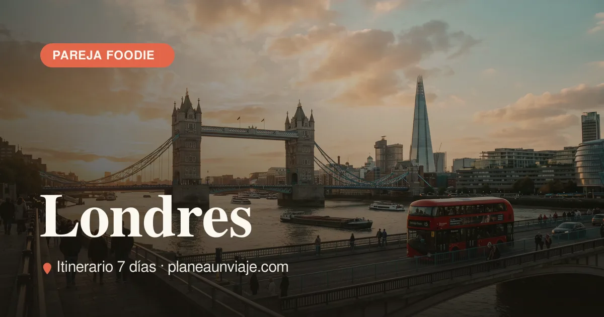 Londres para pareja foodie en 7 días