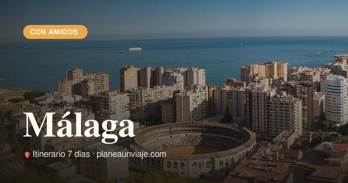 Málaga para grupo de amigos en 7 días