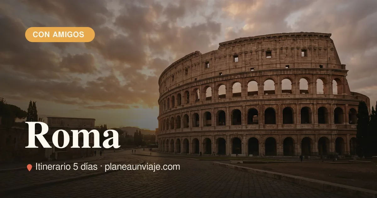 Roma para grupo de amigos en 5 días